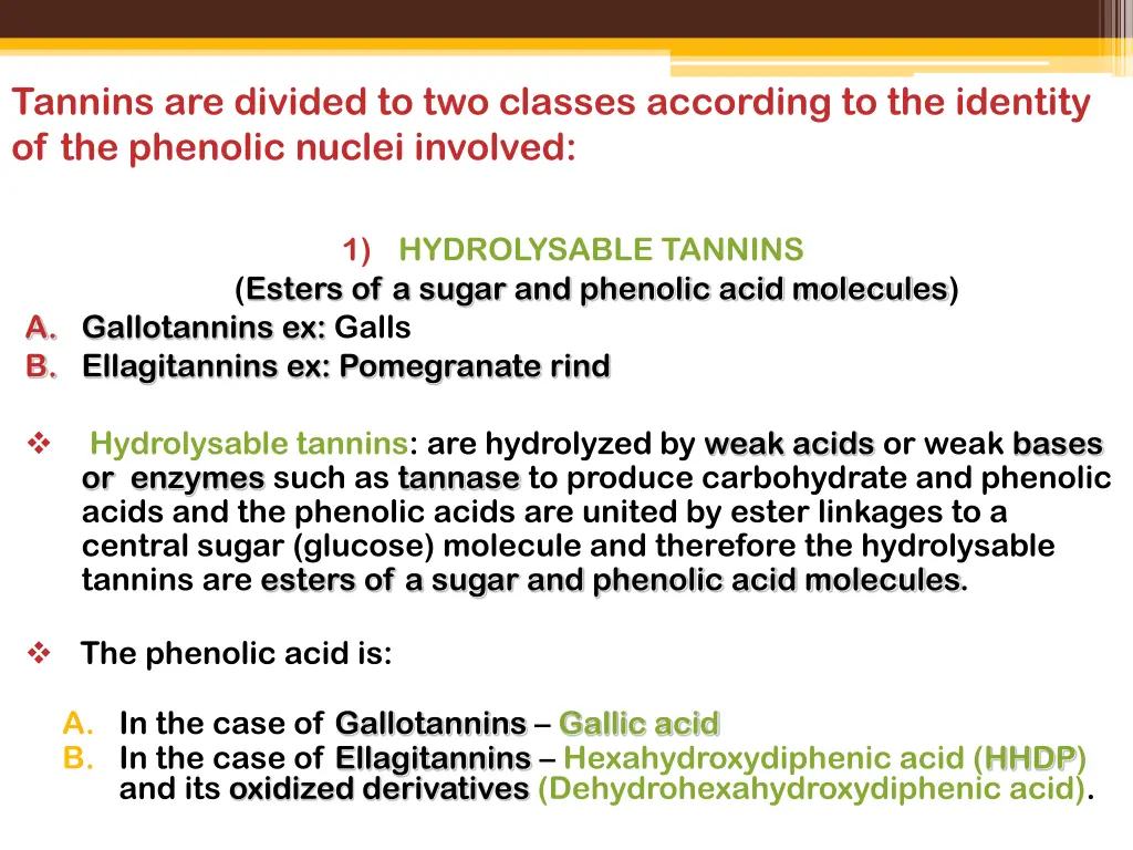 tannins are divided to two classes according