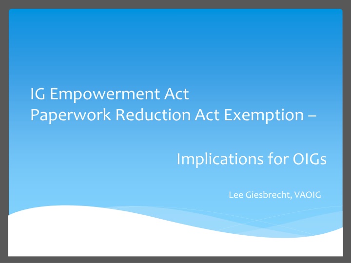 ig empowerment act paperwork reduction