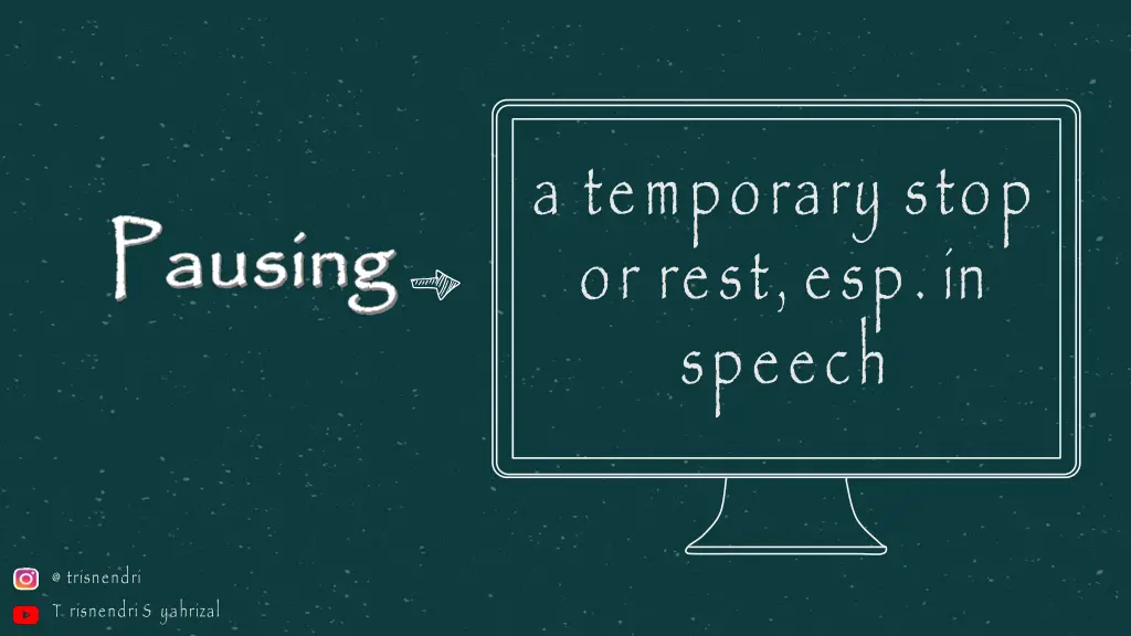 a temporary stop or rest esp in speech