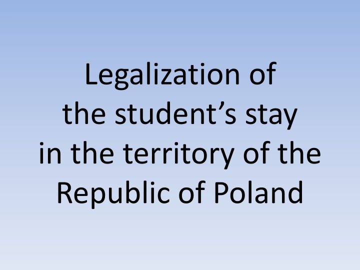 legalization of the student s stay