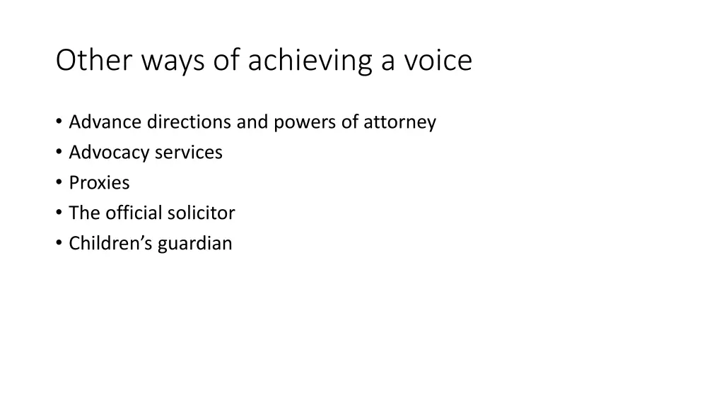 other ways of achieving a voice