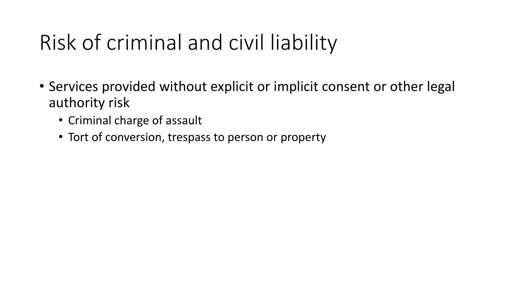 risk of criminal and civil liability