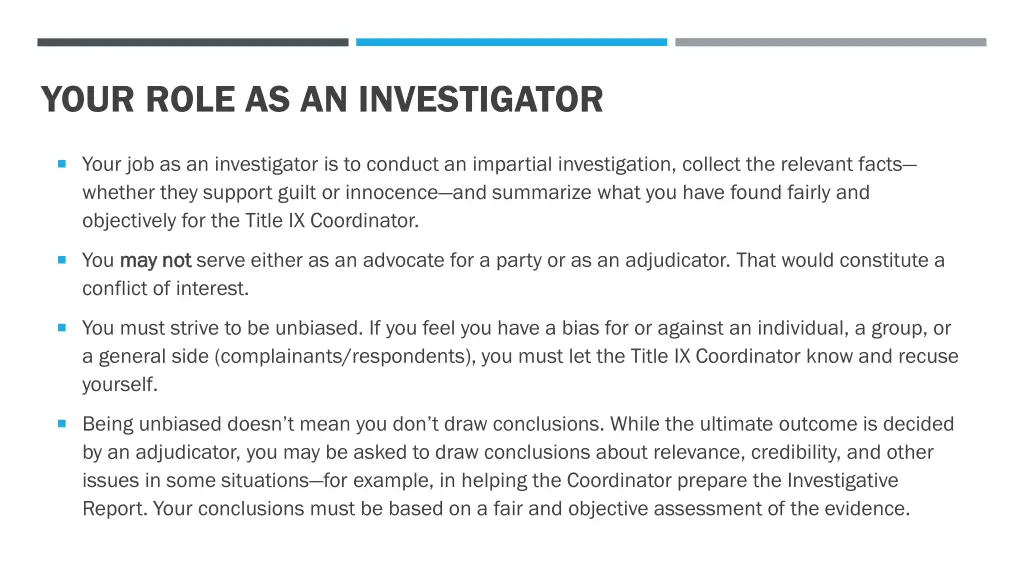 your role as an investigator