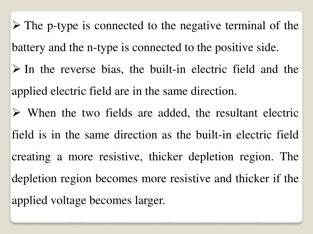 the p type is connected to the negative terminal