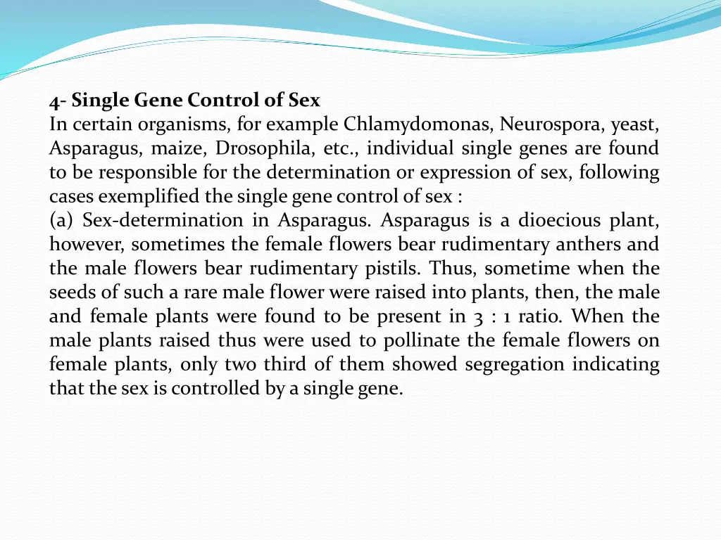 4 single gene control of sex in certain organisms