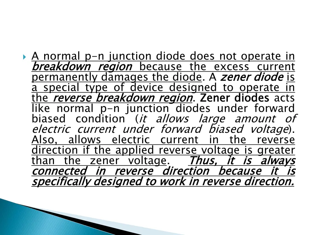 a normal p n junction diode does not operate