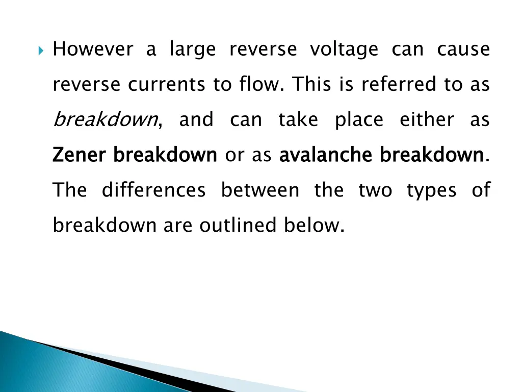 however a large reverse voltage can cause reverse