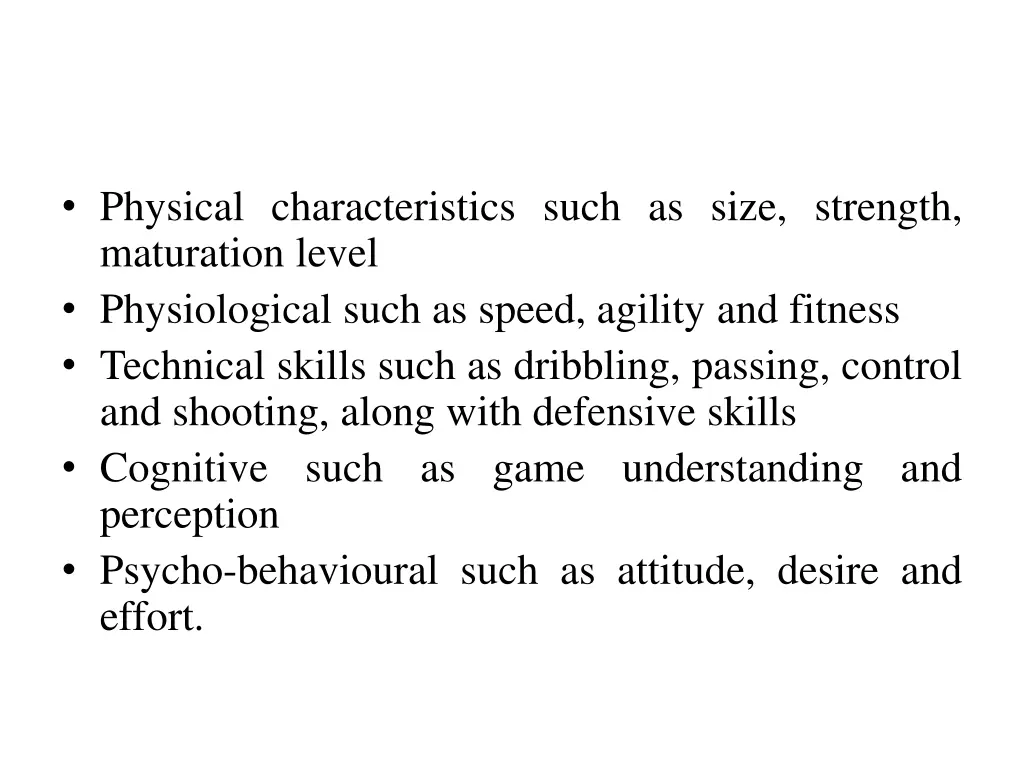 physical characteristics such as size strength