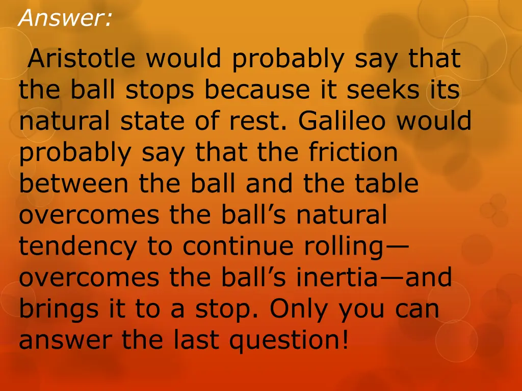 answer aristotle would probably say that the ball