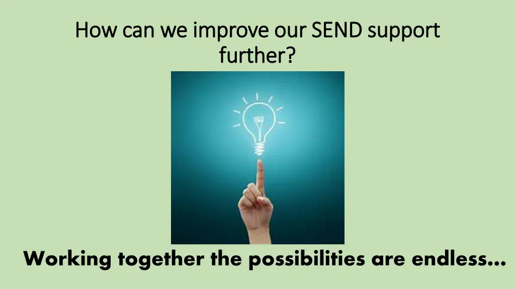 how can we improve our send support