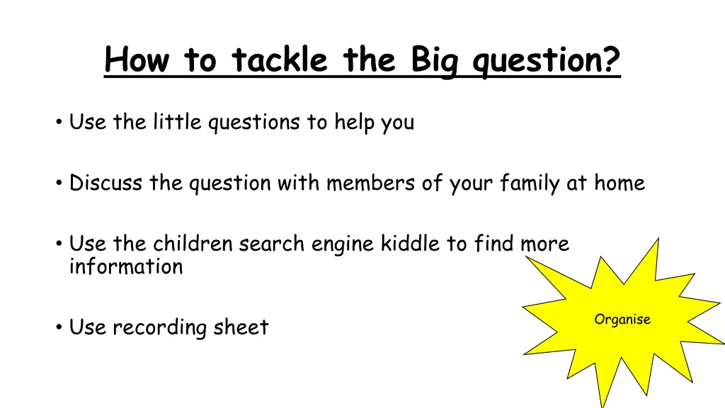 how to tackle the big question