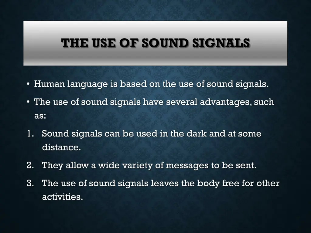 the use of sound signals