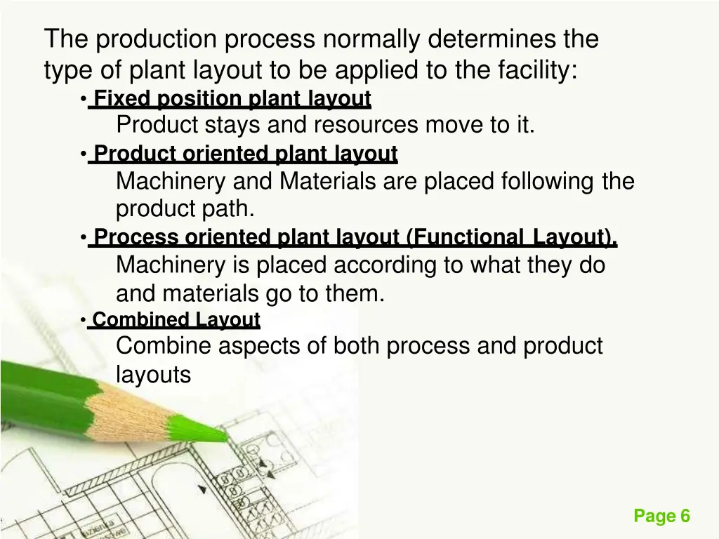 the production process normally determines