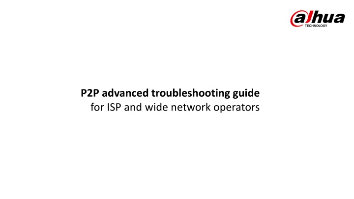 p2p advanced troubleshooting guide