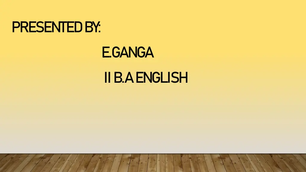 presented by e ganga ii b a english