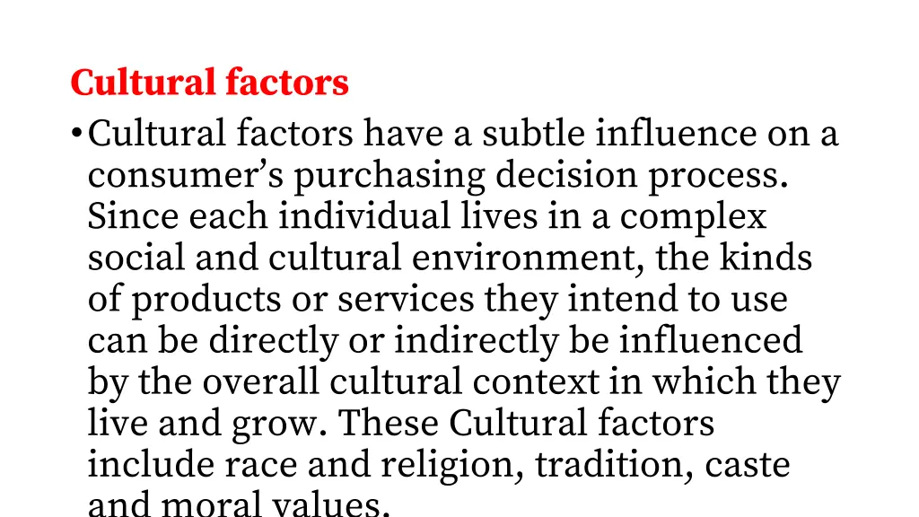 cultural factors cultural factors have a subtle