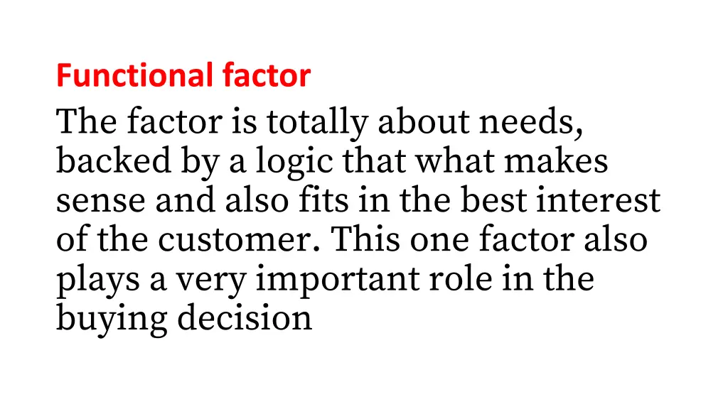 functional factor the factor is totally about