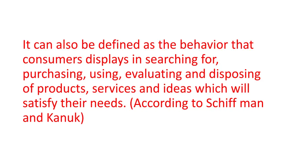 it can also be defined as the behavior that