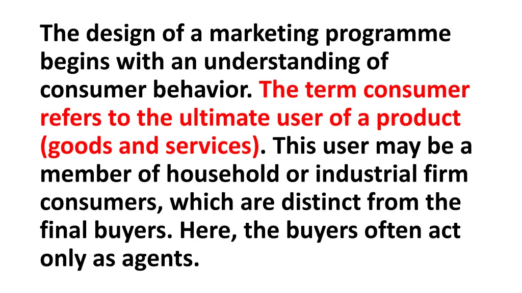 the design of a marketing programme begins with