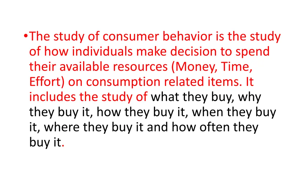 the study of consumer behavior is the study