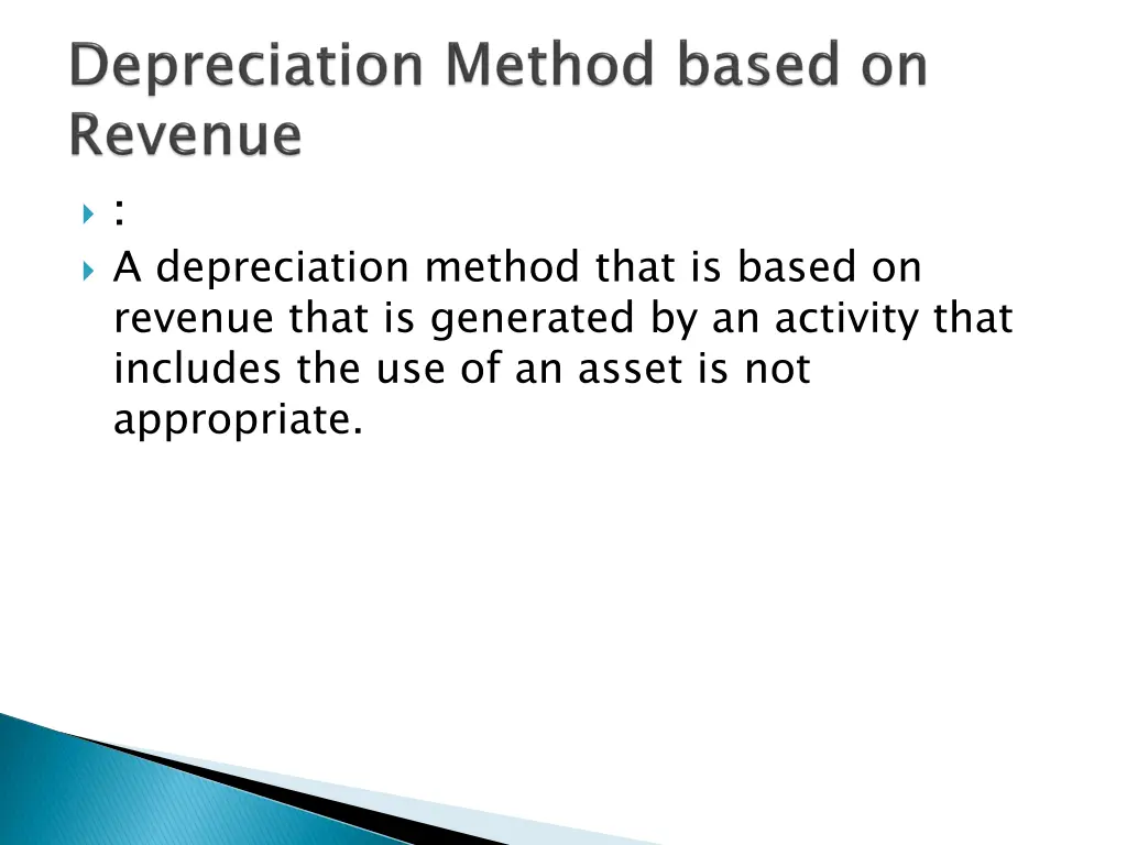 a depreciation method that is based on revenue