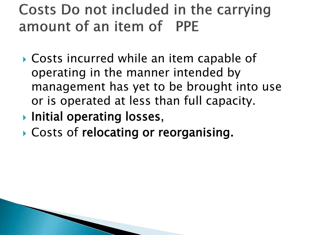 costs incurred while an item capable of operating