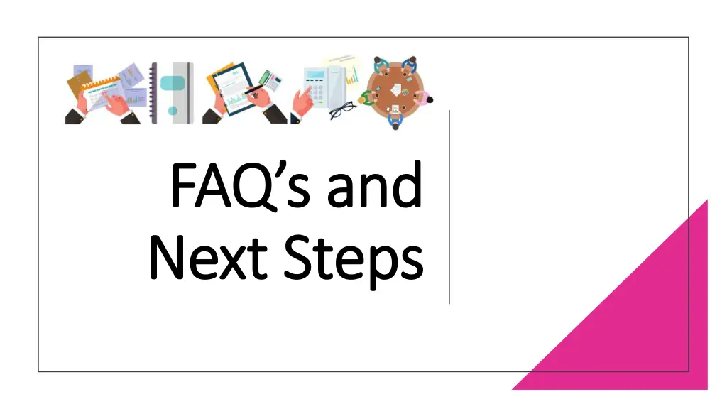 faq s and faq s and next steps next steps