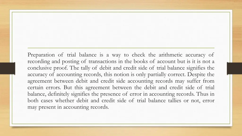 preparation of trial balance is a way to check