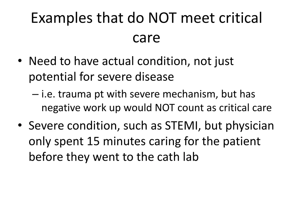 examples that do not meet critical care