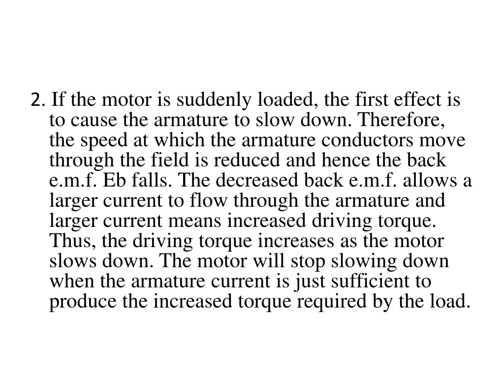 2 if the motor is suddenly loaded the first