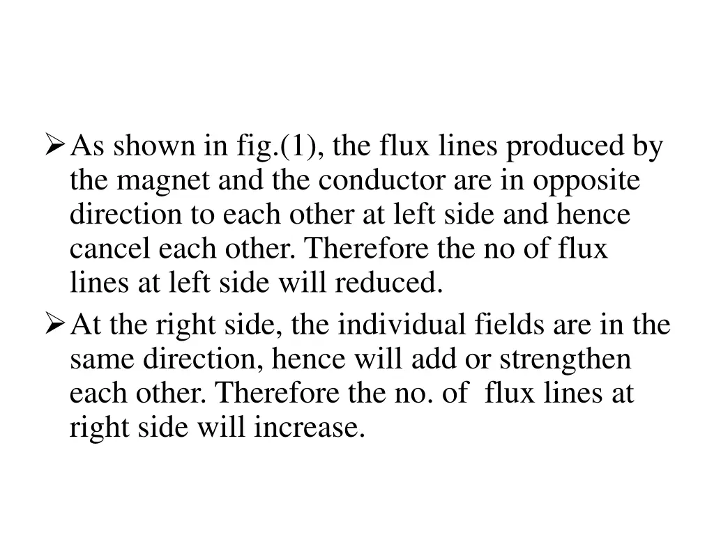 as shown in fig 1 the flux lines produced