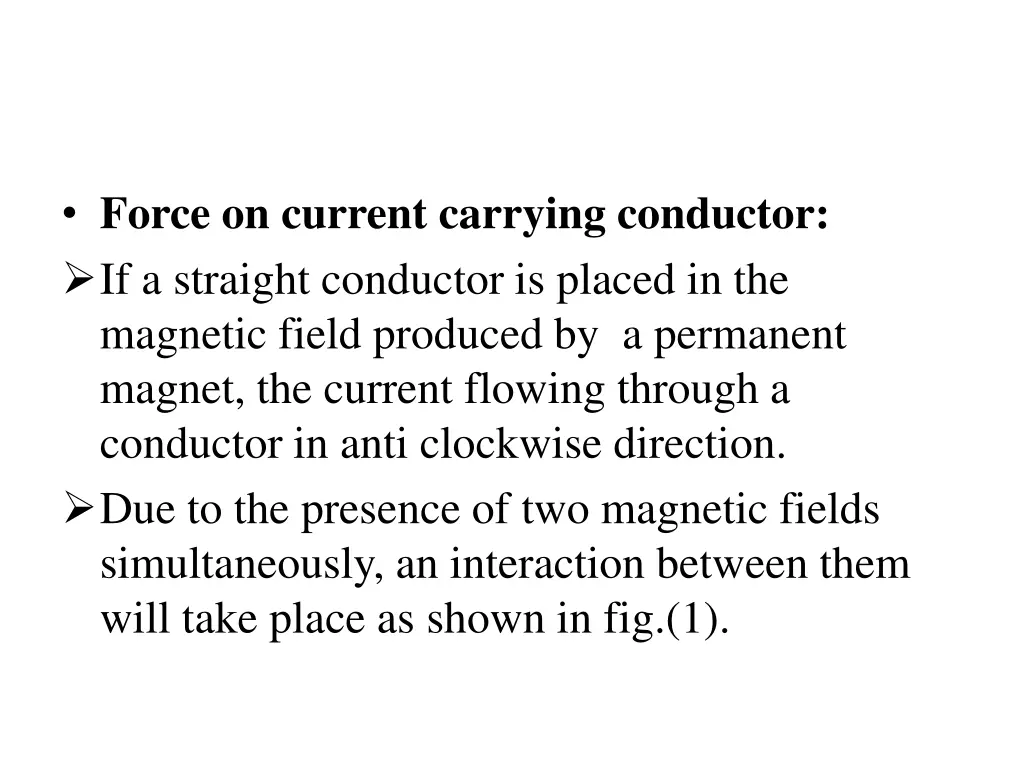 force on current carrying conductor if a straight