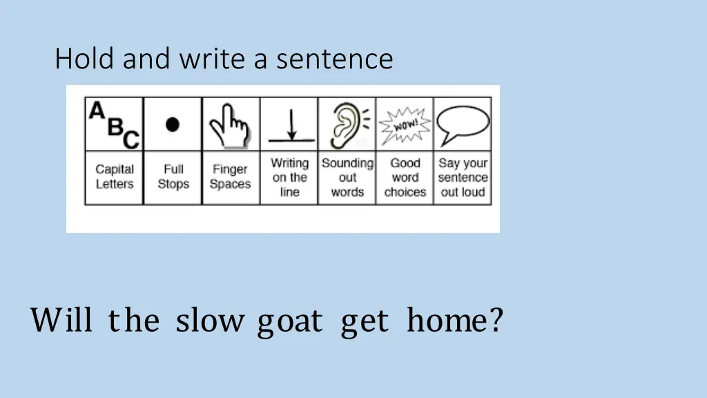 hold and write a sentence