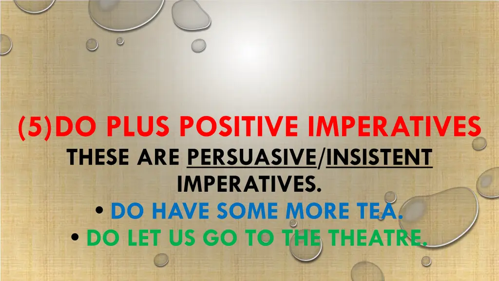 5 do plus positive imperatives these