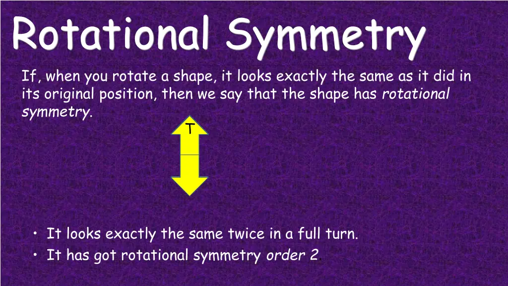 rotational symmetry if when you rotate a shape 1