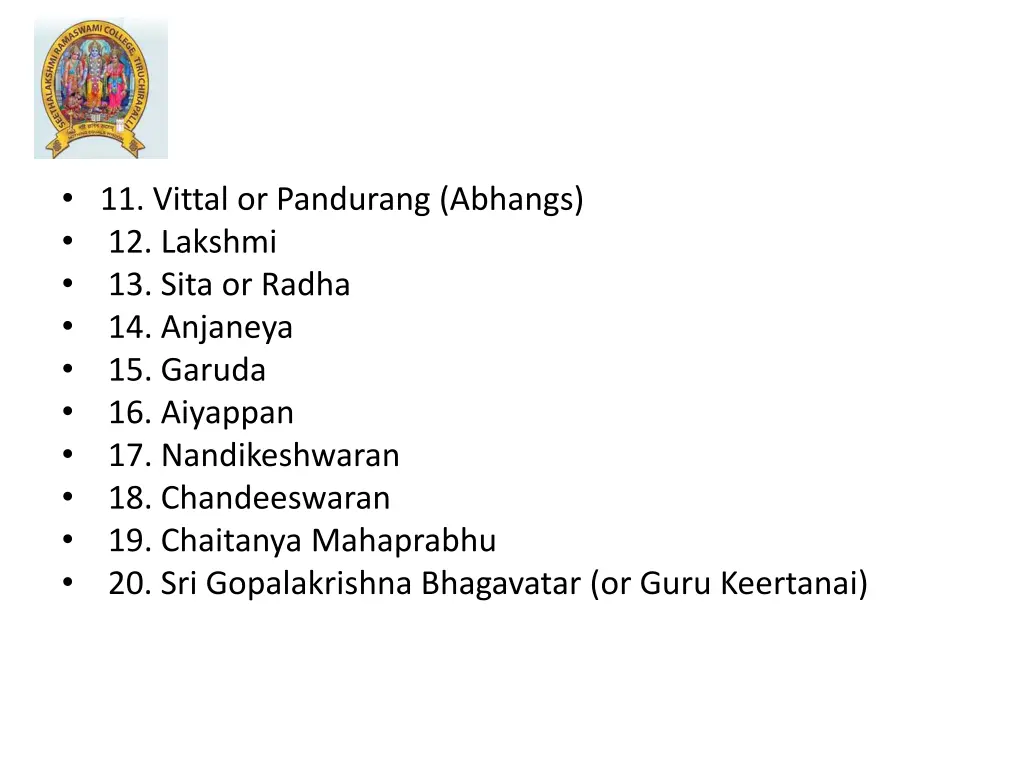 11 vittal or pandurang abhangs 12 lakshmi 13 sita