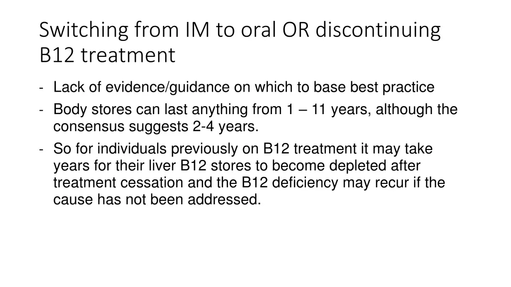 switching from im to oral or discontinuing