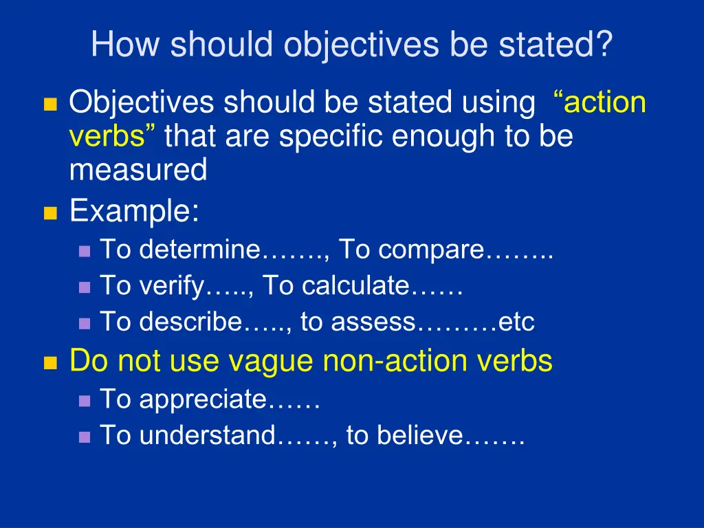 how should objectives be stated