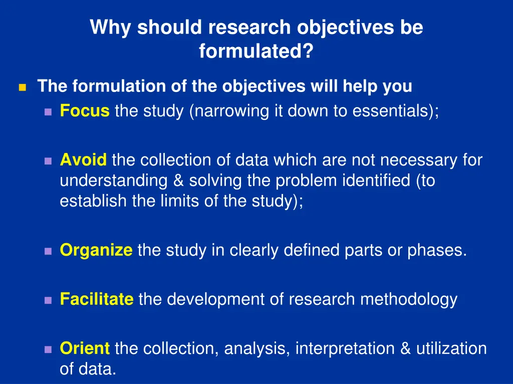 why should research objectives be formulated