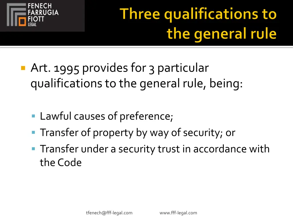 art 1995 provides for 3 particular qualifications