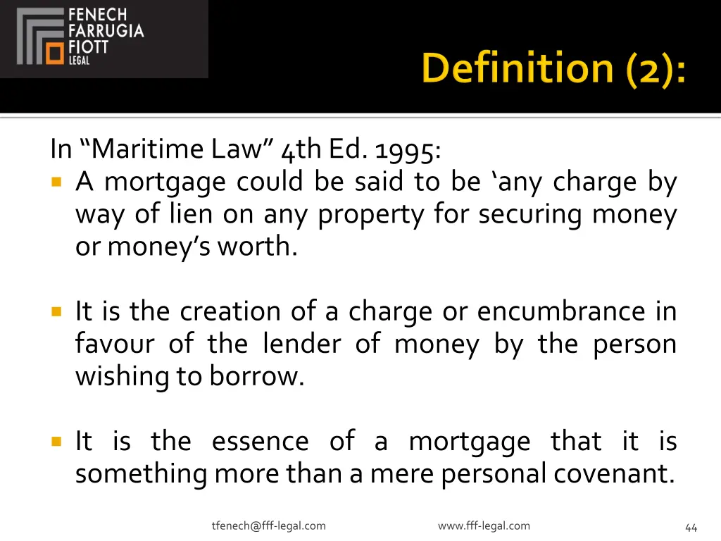 in maritime law 4thed 1995 a mortgage could