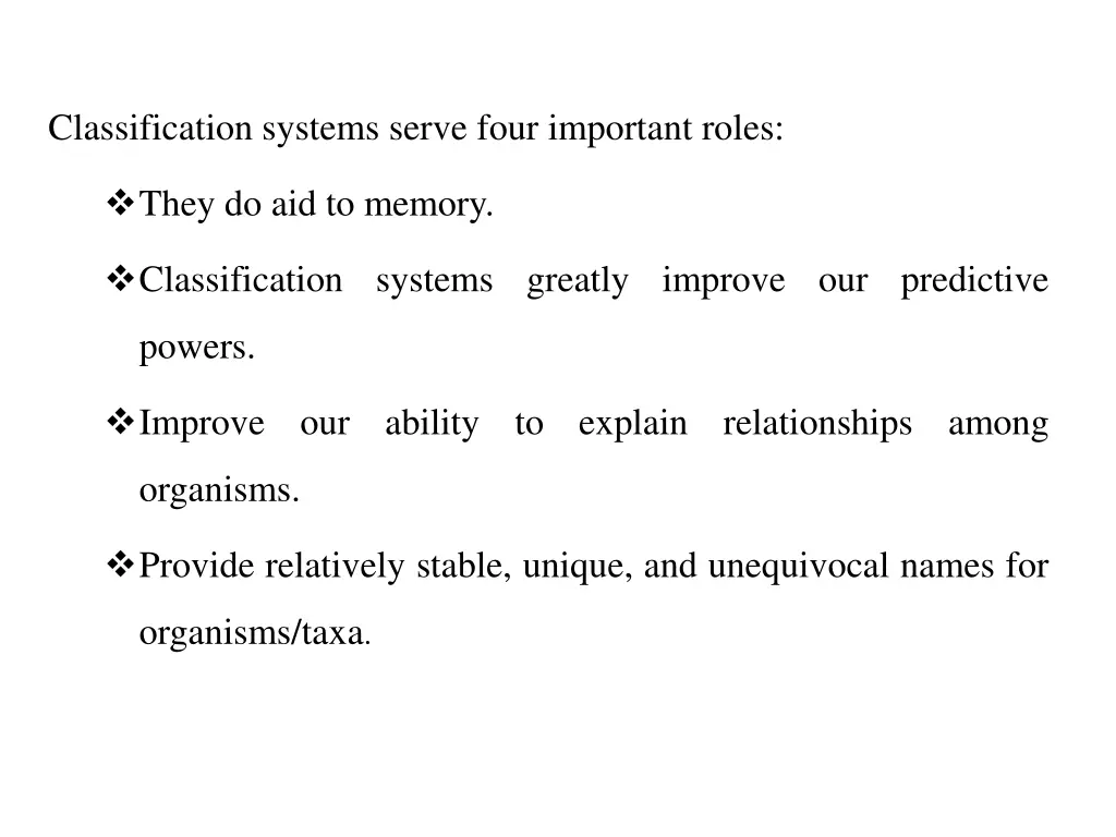 classification systems serve four important roles