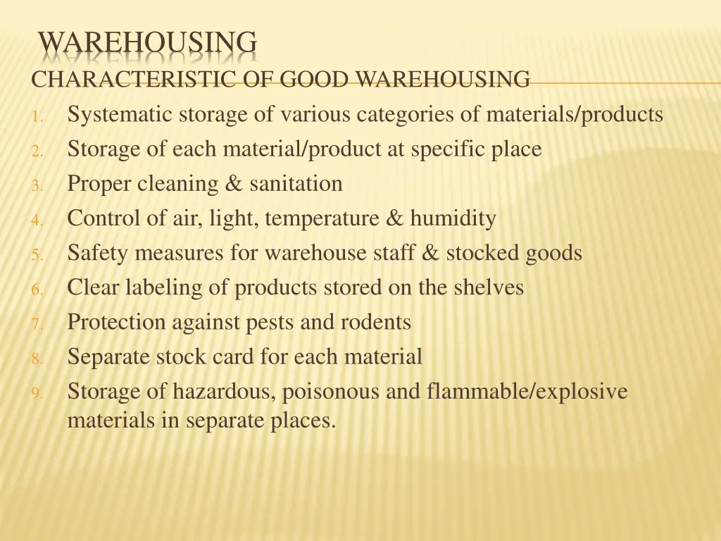 warehousing characteristic of good warehousing