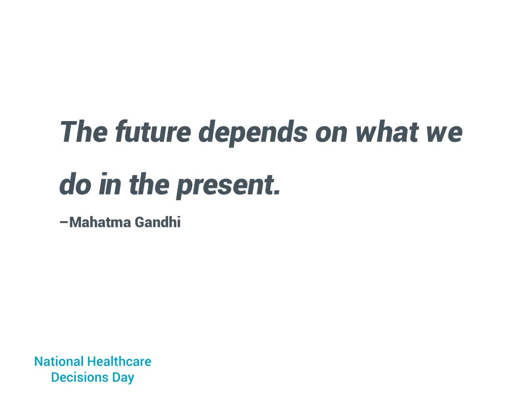 the future depends on what we do in the present