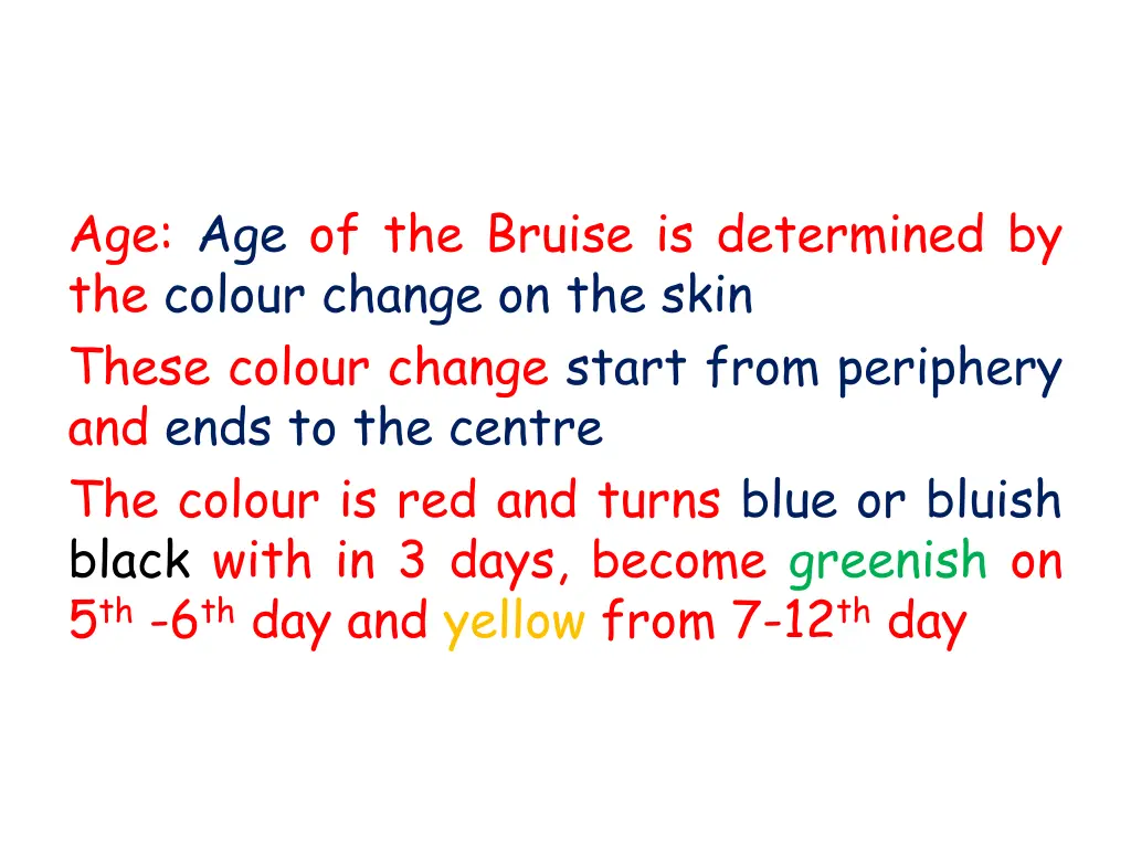 age age of the bruise is determined by the colour