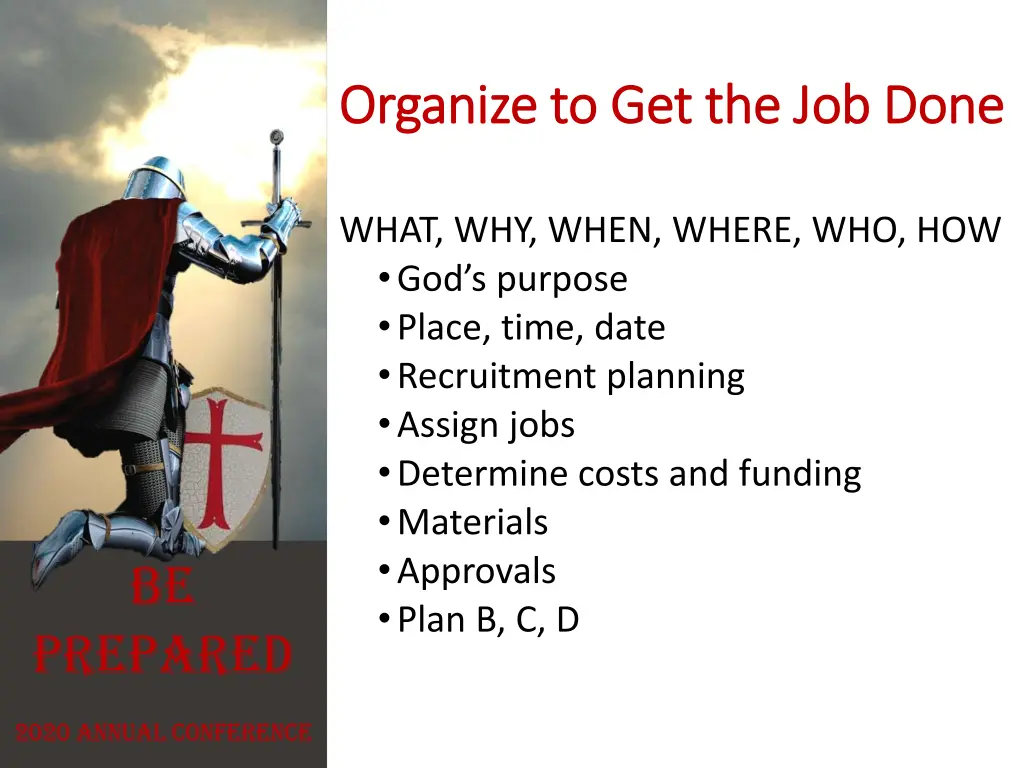 organize to get the job done organize