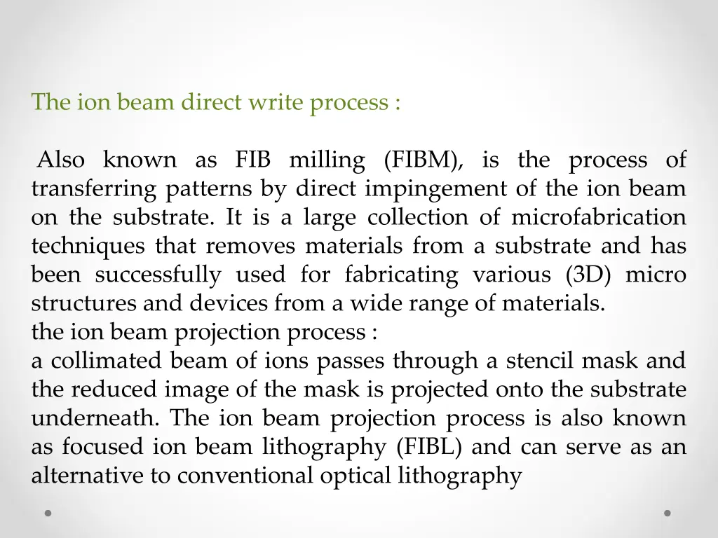 the ion beam direct write process