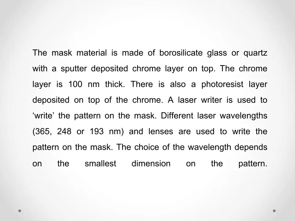 the mask material is made of borosilicate glass