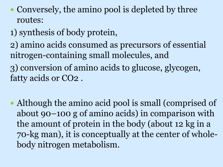 conversely the amino pool is depleted by three