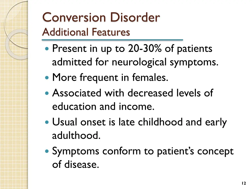 conversion disorder additional features present